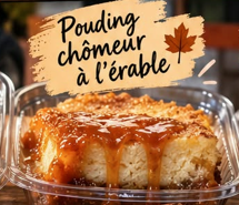 Pudding Chômeur à l'érable (4 portions)